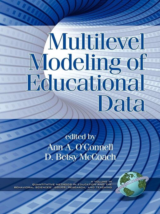 Title details for Multilevel Modeling of Educational Data by Ann A. O'Connell, - Available